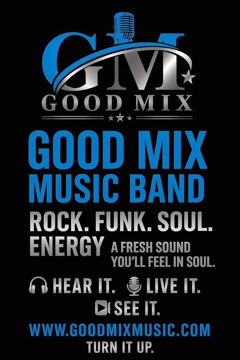 Good Mix Music Band poster: Rock. Funk. Soul. Energy.